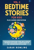 Bedtime Stories for Kids Vol. 2: A Collection of Inspirational Stories, Read to Stimulate and Improve Your Children's Cognitive Abilities and Self-Confidence Before They Fall Asleep 191410708X Book Cover