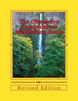The Obsessive Compulsives Meditation Book: Meditations, Affirmations & Exercises 1478235284 Book Cover