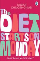 The Diet Starts On Monday: Finding True Love Will Taste So Sweet 0992488613 Book Cover