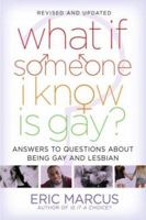 What If Someone I Know Is Gay? : Answers to Questions About What It Means to Be Gay and Lesbian 1416949704 Book Cover