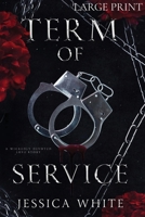 Term of Service (Large Print): A Wickedly Devoted Love Story B0FS8W8D87 Book Cover