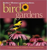Bird Gardens (Better Homes & Gardens (Paperback)) 0696215306 Book Cover