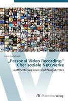 "Personal Video Recording über soziale Netzwerke 3639387996 Book Cover