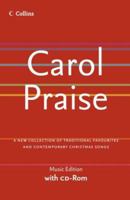 Carol Praise: A New Collection of Traditional Favourites and Contemporary Christmas Songs (Book & CD) 0551014520 Book Cover