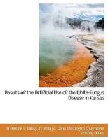 Results of the Artificial Use of the White-Fungus Disease in Kansas 1140623842 Book Cover