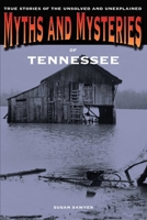 Myths and Mysteries of Tennessee 0762772301 Book Cover