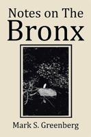 Notes on the Bronx 1543464327 Book Cover