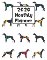 2020 Monthly Planner: Greyhound Dog 12 Month Planner Calendar Organizer Agenda with Habit Tracker, Notes, Address, Password, & Dot Grid Pages 1692479091 Book Cover