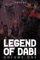 Legend of Dabi: Volume One 1917553196 Book Cover