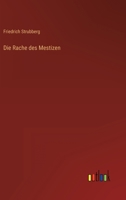 Die Rache Des Mestizen 384248822X Book Cover