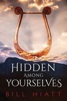 Hidden among Yourselves 1503214346 Book Cover