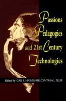 Passions Pedagogies And 21St Century Technologies 0874212588 Book Cover