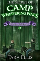 The Secret of Camp Whispering Pines 1507800517 Book Cover