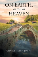 On Earth, as it is in Heaven 1662482442 Book Cover