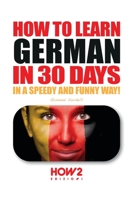 How to Learn German in 30 Days 8893053837 Book Cover