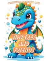 Tiny Trex and Friends Coloring Book B0CW81WJTC Book Cover