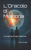 L'Oracolo di Memoria: Cronache di Neo-Aeterna (FRONTIERA SPECULARE) (Italian Edition) B0FXGQ7GP9 Book Cover