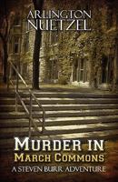 Murder in March Commons: A Steven Burr Adventure 1606729594 Book Cover