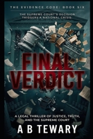 FINAL VERDICT: A Legal Thriller of Justice, Truth, and the Supreme Court (The Evidence Code) B0HCJTJPYZ Book Cover