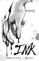 Ink (Spirit & Soul Book 1) 1725519941 Book Cover