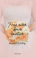 Frag mich doch endlich 3750402779 Book Cover