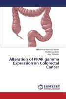 Alteration of PPAR gamma Expression on Colorectal Cancer 3659246646 Book Cover