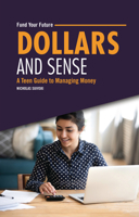 Dollars and Sense: A Teen Guide to Managing Money B0CPM4J55D Book Cover