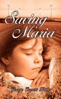 Saving Maria 1425969682 Book Cover