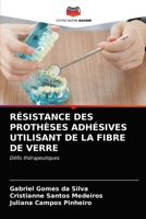Résistance Des Prothèses Adhésives Utilisant de la Fibre de Verre 6203688738 Book Cover