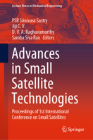 Advances in Small Satellite Technologies: Proceedings of 1st International Conference on Small Satellites 9811517231 Book Cover