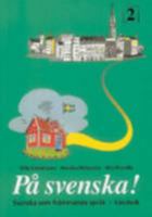 På svenska! 2; Lärobok (learningswedish) 9174344625 Book Cover