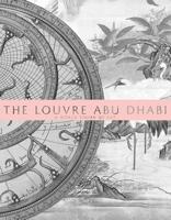 The Louvre Abu Dhabi: A World Vision of Art 2370741007 Book Cover