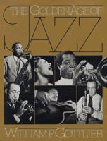 The Golden Age of Jazz 0876543557 Book Cover