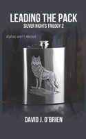 Leading the Pack: Silver Nights Trilogy Book 2 B0FS7BMN72 Book Cover