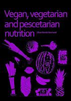 Vegan, vegetarian and pescetarian nutrition 8799388316 Book Cover