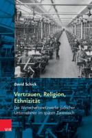 Vertrauen, Religion, Ethnizitat: Die Wirtschaftsnetzwerke Judischer Unternehmer Im Spaten Zarenreich 3525310498 Book Cover
