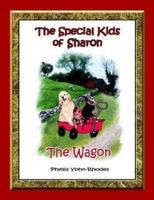 The Special Kids of Sharon - The Wagon 1413485413 Book Cover