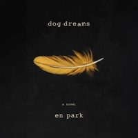 Dog Dreams: A Memoir B0G1D1QLX7 Book Cover