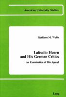 Lafcadio Hearn and His German Critics: An Examination of His Appeal 0820400971 Book Cover