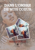 Dans l'ombre de mon coeur B09484PPL8 Book Cover