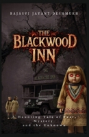 THE BLACKWOOD INN: A Haunting Tale of Fear, Mystery and the Unknown B0GW7K34WJ Book Cover