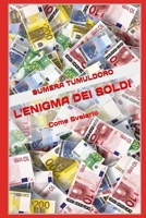 L'Enigma dei Soldi: Un Mese per Svelarlo B09DMR5L98 Book Cover