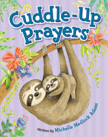 Cuddle-Up Prayers 1546014292 Book Cover