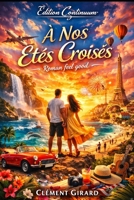 À Nos Étés Croisés (French Edition) B0FJFKPDB8 Book Cover