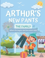 Arthur's New Pants: A fun story to read for kids B08Y5923T8 Book Cover