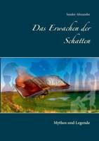 Das Erwachen der Schatten: Mythos und Legende (German Edition) 3740763973 Book Cover