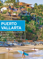 Moon Puerto Vallarta: With Sayulita, the Riviera Nayarit  Costalegre 1640492186 Book Cover