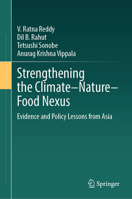 Strengthening the Climate–Nature–Food Nexus: Evidence and Policy Lessons from Asia 3032294223 Book Cover