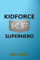 KidForce Superhero 1099254515 Book Cover