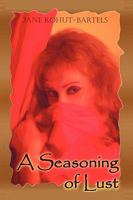 A Seasoning of Lust 0578012324 Book Cover